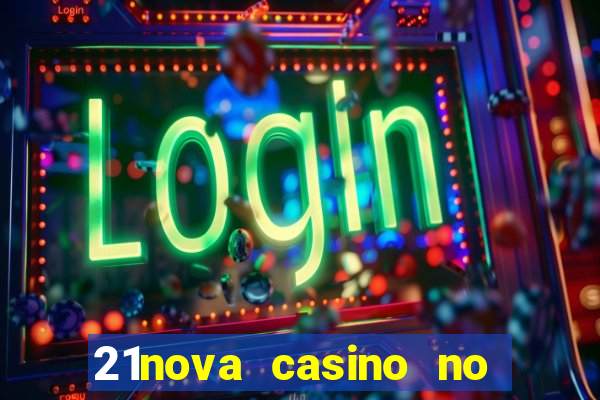 21nova casino no deposit bonus code