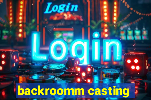 backroomm casting