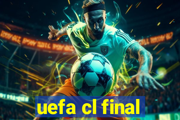 uefa cl final