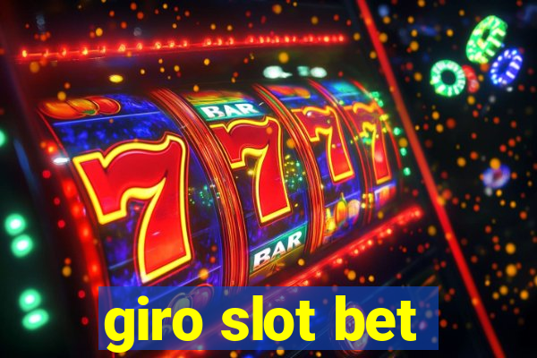 giro slot bet