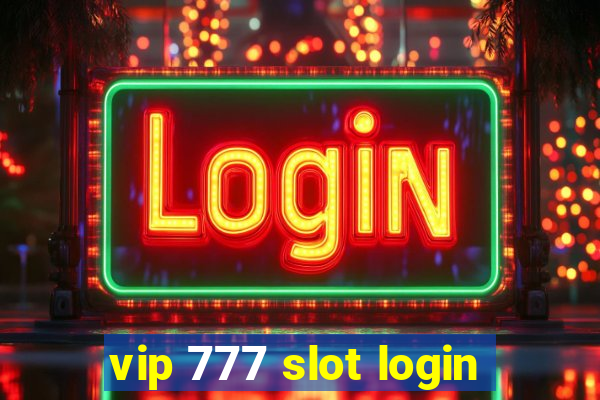 vip 777 slot login