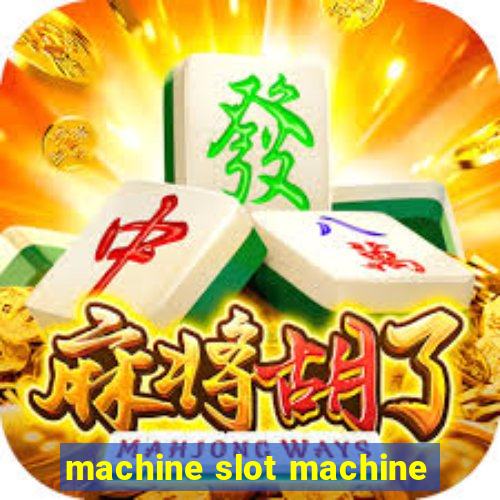 machine slot machine