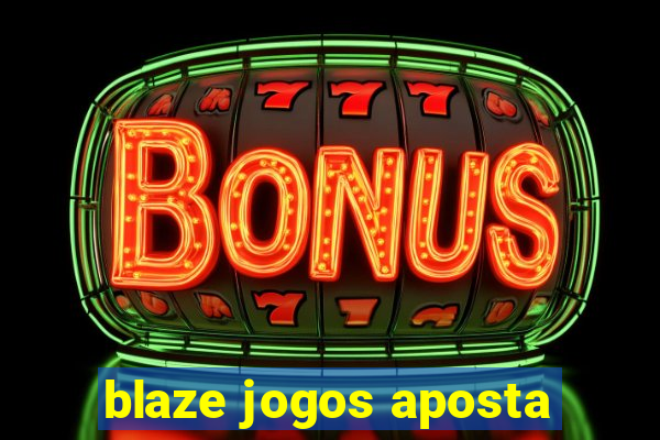 blaze jogos aposta