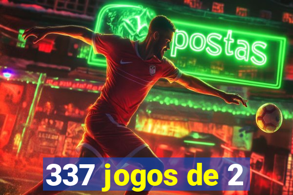 337 jogos de 2