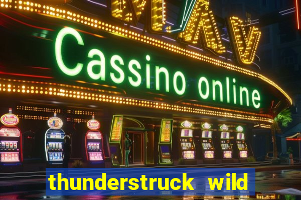 thunderstruck wild lightning slot