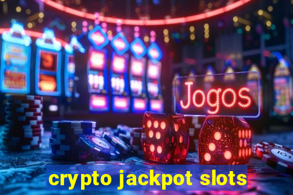 crypto jackpot slots