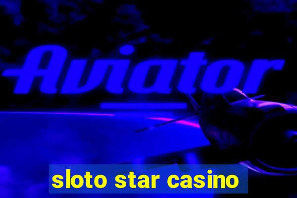 sloto star casino