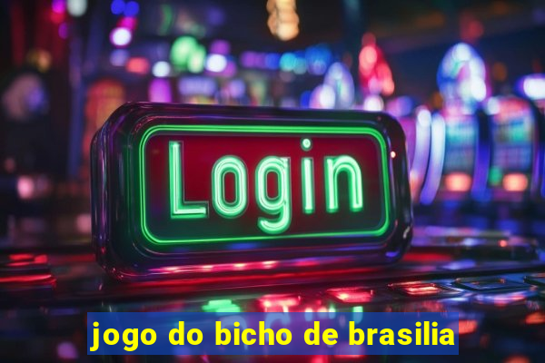 jogo do bicho de brasilia