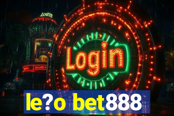 le?o bet888