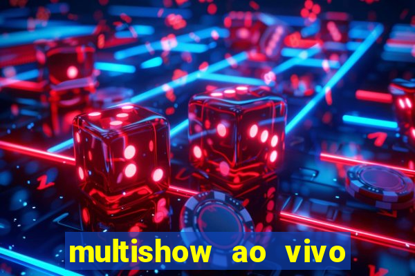 multishow ao vivo de gra莽a