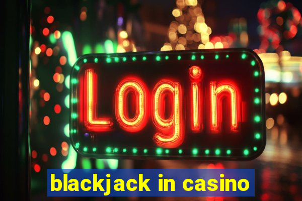 blackjack in casino