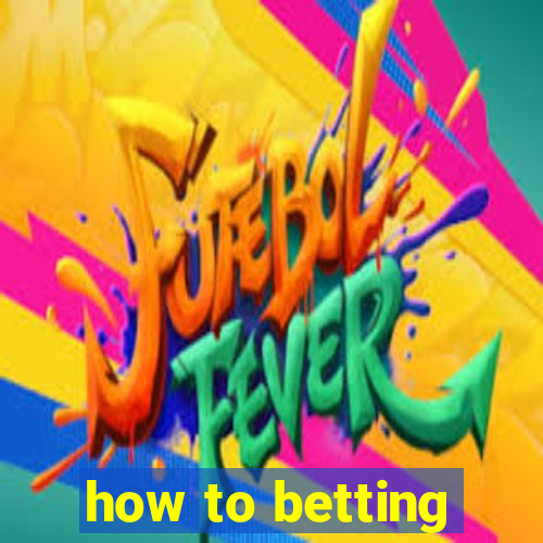 how to betting