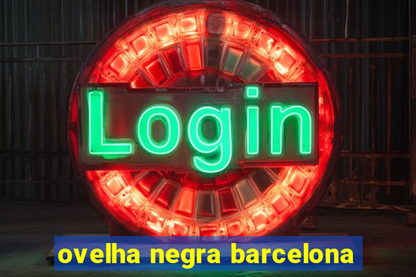 ovelha negra barcelona