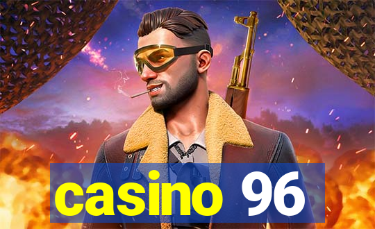 casino 96