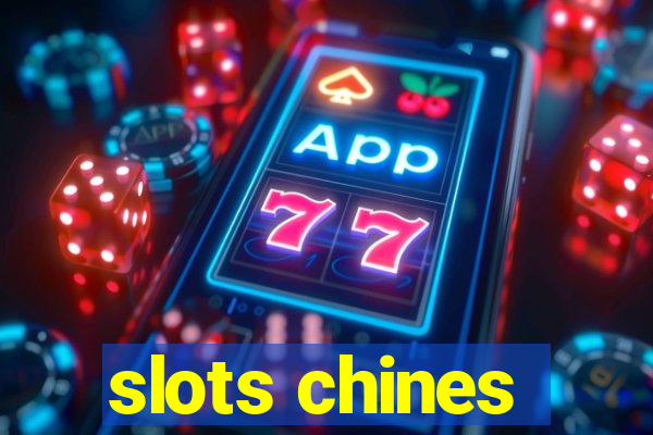 slots chines