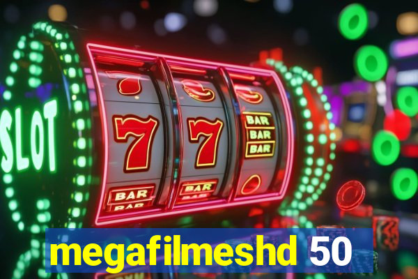 megafilmeshd 50