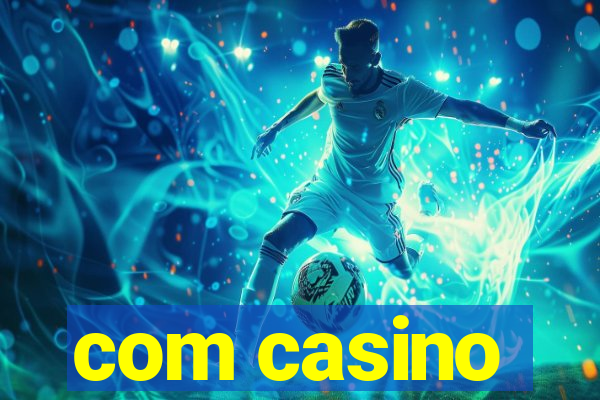 com casino