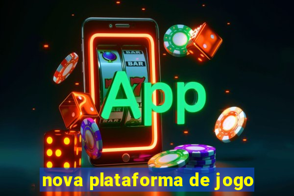 nova plataforma de jogo