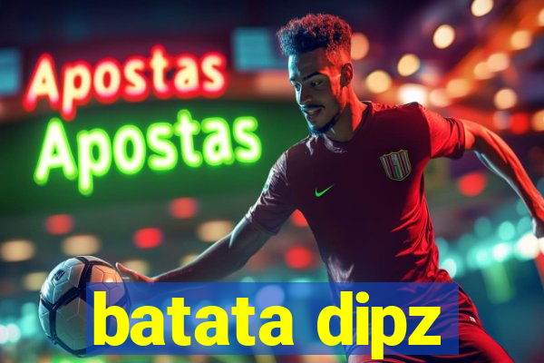 batata dipz