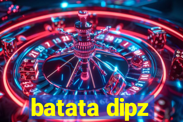 batata dipz