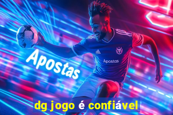 dg jogo é confiável