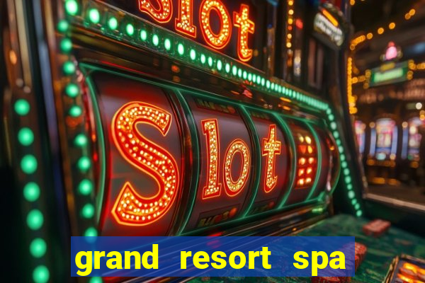 grand resort spa casino iguazu