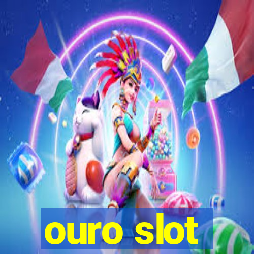 ouro slot