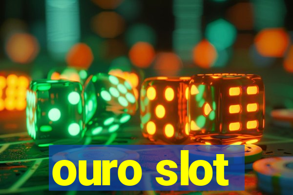 ouro slot