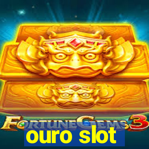 ouro slot