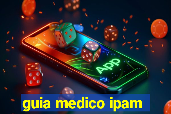 guia medico ipam