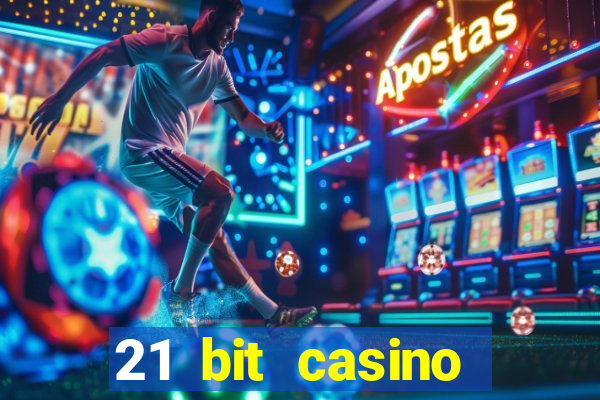 21 bit casino bonus kode