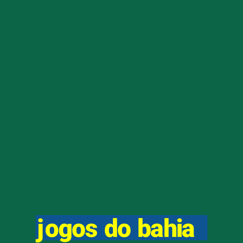 jogos do bahia