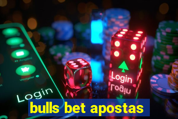 bulls bet apostas