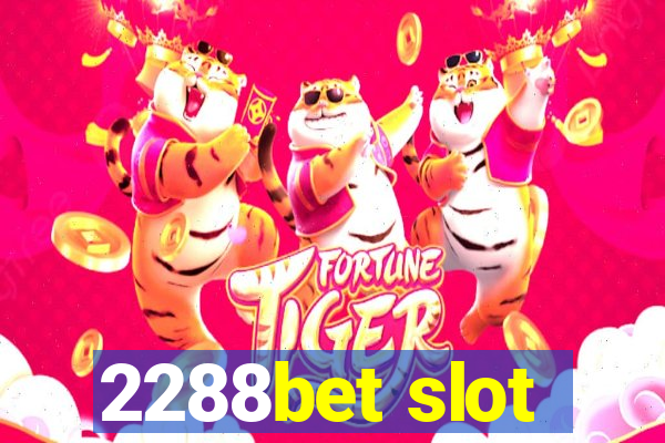 2288bet slot