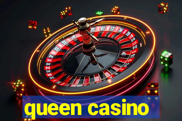 queen casino