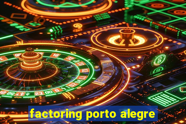 factoring porto alegre