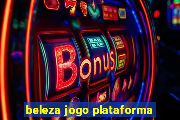 beleza jogo plataforma