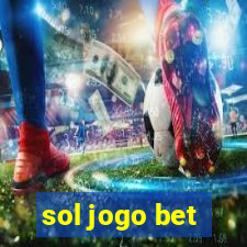 sol jogo bet