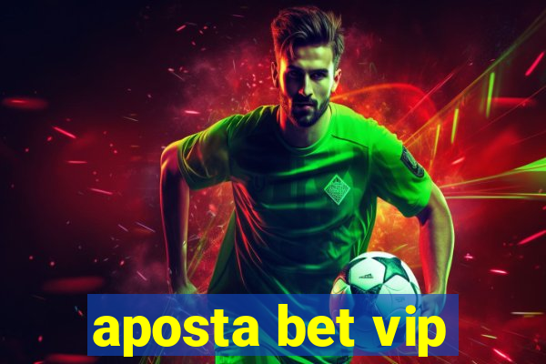 aposta bet vip