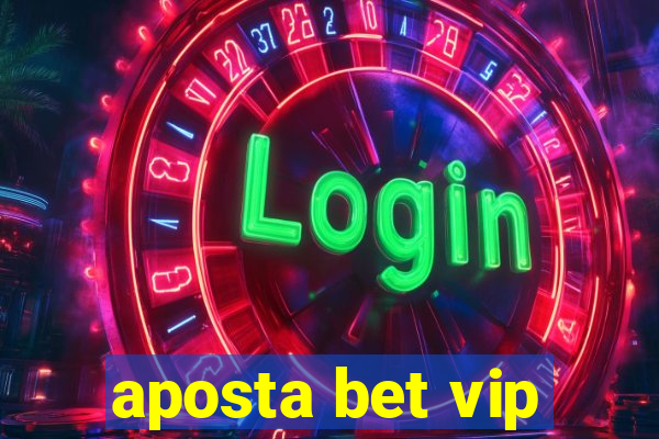 aposta bet vip