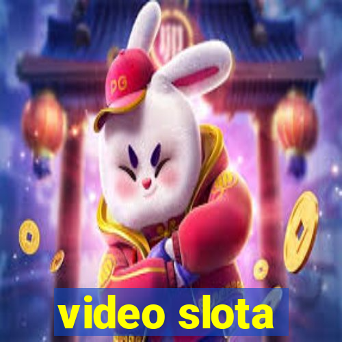 video slota