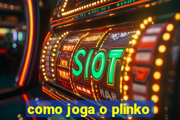 como joga o plinko