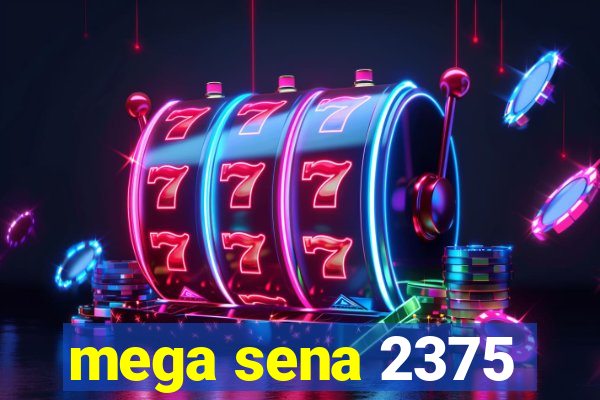 mega sena 2375