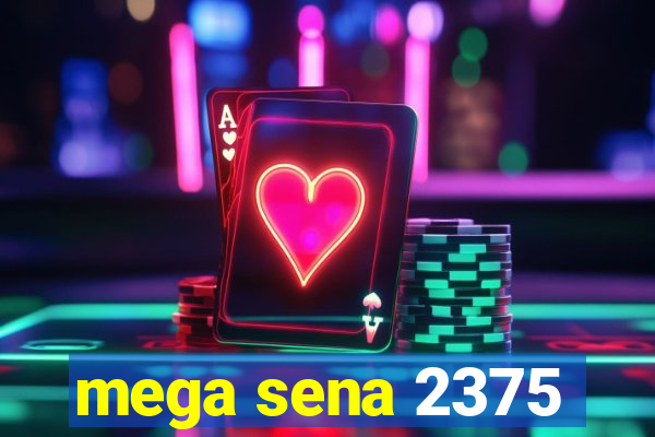 mega sena 2375