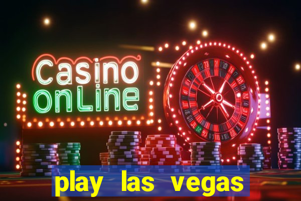 play las vegas slots free