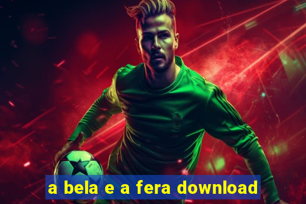 a bela e a fera download