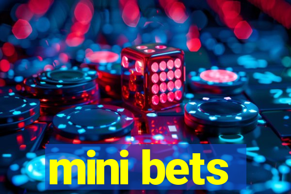 mini bets