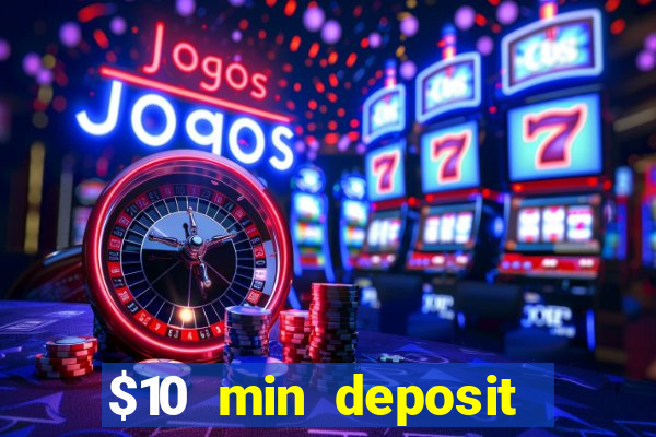 $10 min deposit online aus casinos