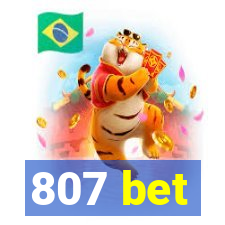 807 bet