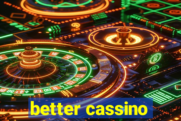 better cassino